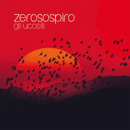 Zerosospiro - Gli Uccelli [ICP567]